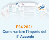 F24 2021: come variare l'importo del II° Acconto