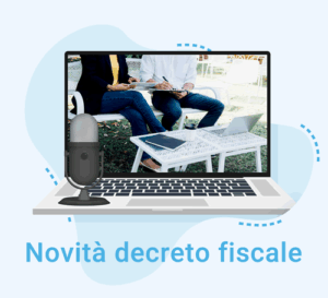 Le novità del decreto fiscale: impatti operativi e riflessi sistemici per professionisti e imprese