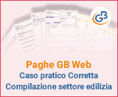 Paghe GB Web: Caso pratico Corretta Compilazione settore edilizia