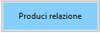 pulsante produci relazione - Analisi di Bilancio infrannuale per la banca, come fare?