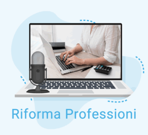 La Riforma delle Professioni: nuove regole per i commercialisti