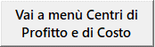 pulsante vai a menu centri profitto e di costo - Centri di profitto e costo per gestire pi&ugrave; negozi, come fare?
